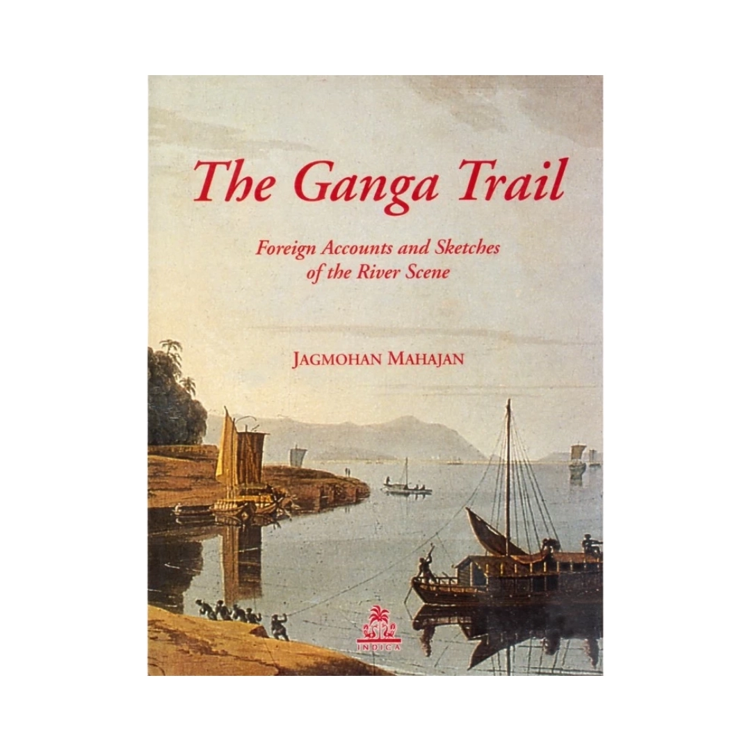 1773666649852-The Ganga Trail Foreign Accounts and Sketches of the River Scene | Indian product Online Shopping Store