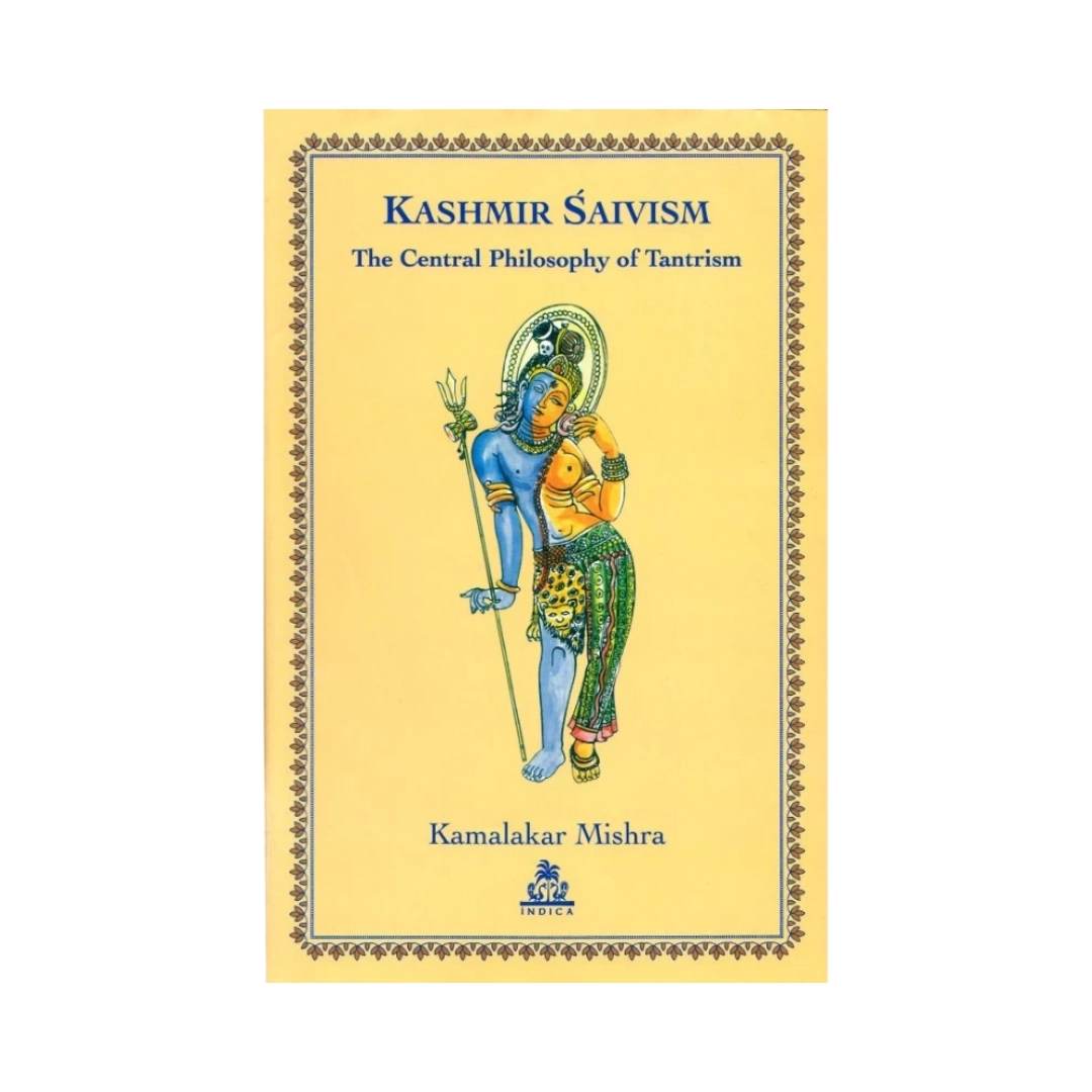1773666665923-Kashmir Saivism The Central Philosophy of Tantrism | Indian product Online Shopping Store