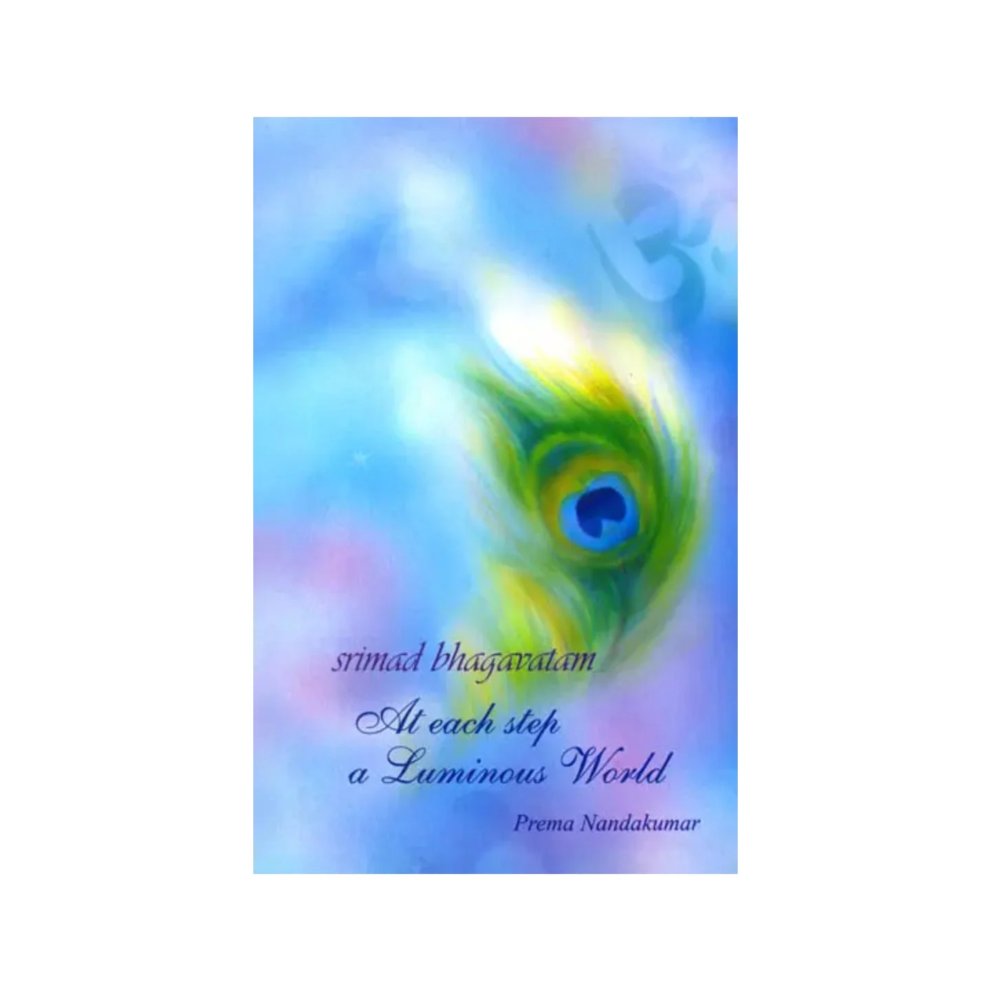 Srimad Bhagavatam - At Each Step A Luminous World | Indian product Online Shopping Store