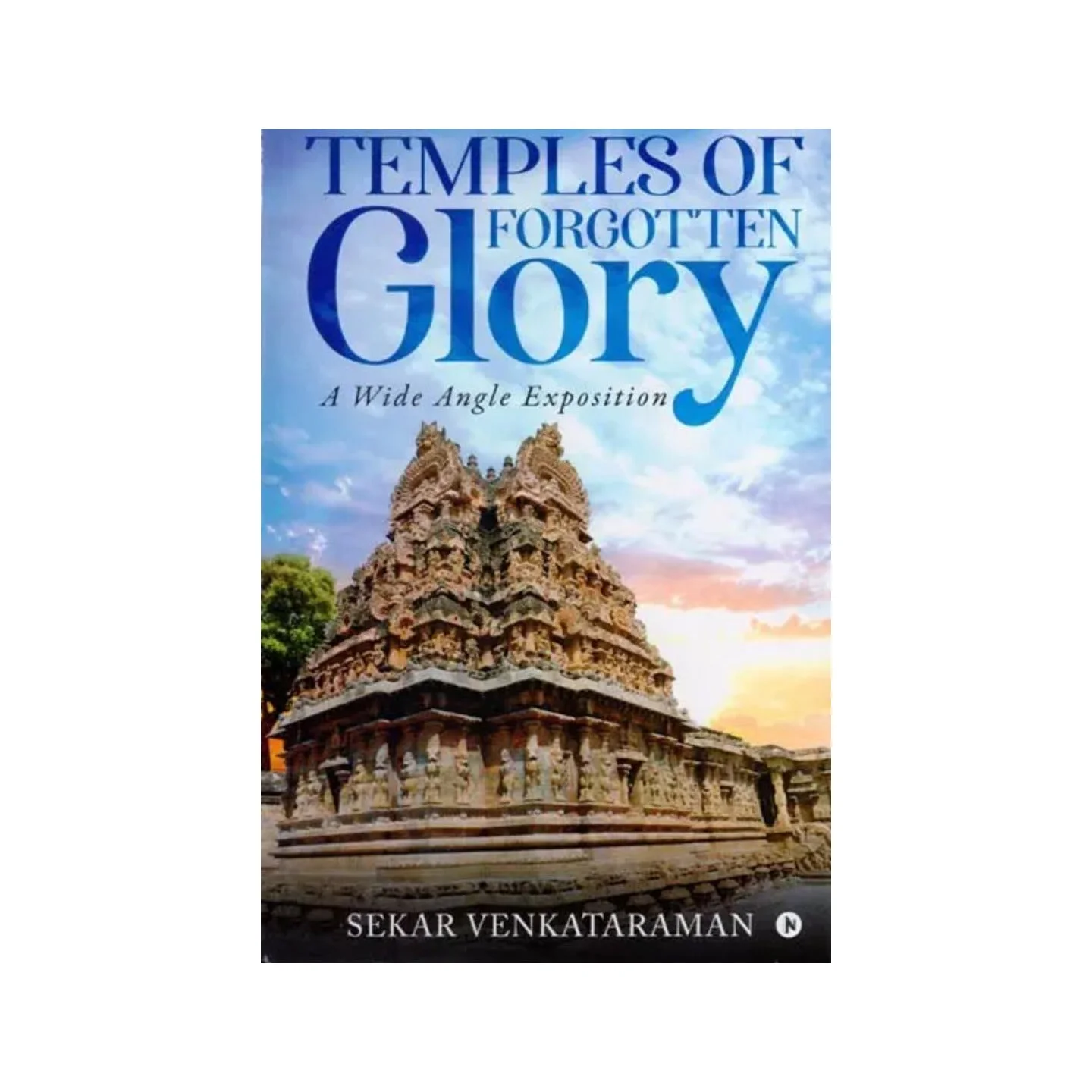 Temples Of Forgotten Glory A Wide Angle Exposition | Indian product Online Shopping Store