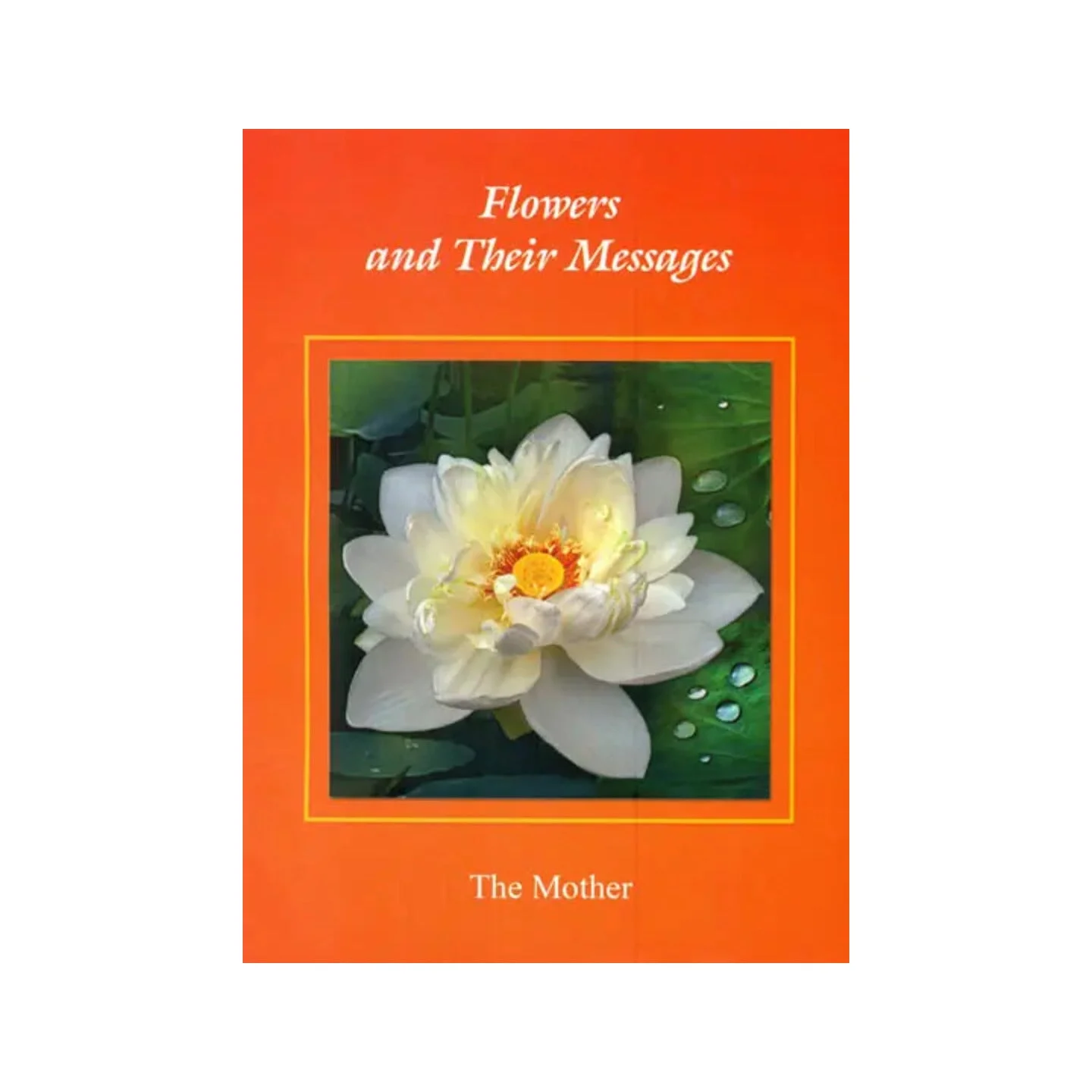 The Mother Flowers And Their Messages | Indian product Online Shopping Store