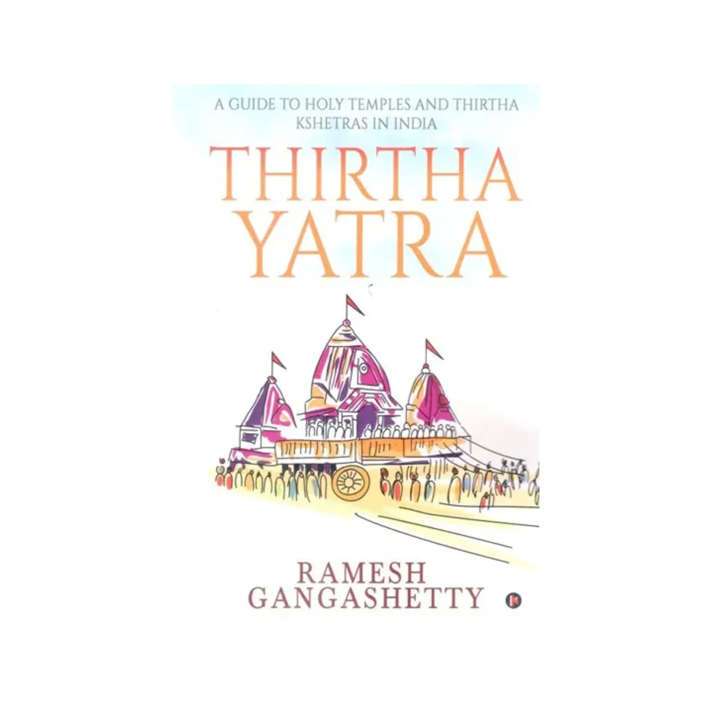 Thirtha Yatra A Guide To Holy Temples And Thirtha Kshetras In India | Indian product Online Shopping Store